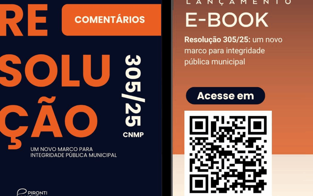 Resolução 305/25 CNMP – Comentários – Um Novo Marco Para Integridade Pública Municipal